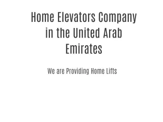 Elite Elevators- No. 1 Domestic Home Lifts &amp; Platform Elevators in UAE
