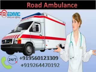 Select Road Ambulance Service in Doranda and Dwarikapuri by Medivic Ambulance