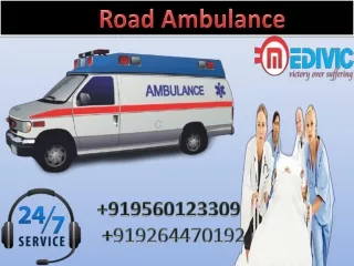 Use High Class Life Saver Road Ambulance Service in Patna and Ranchi by Medivic Ambulance