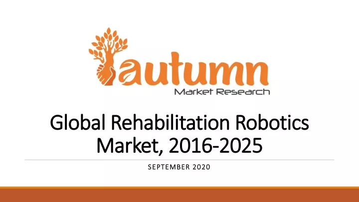 global rehabilitation robotics market 2016 2025