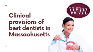 Clinical provisions of best dentists in Massachusetts