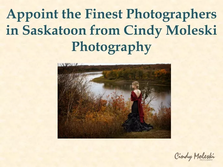 appoint the finest photographers in saskatoon from cindy moleski photography