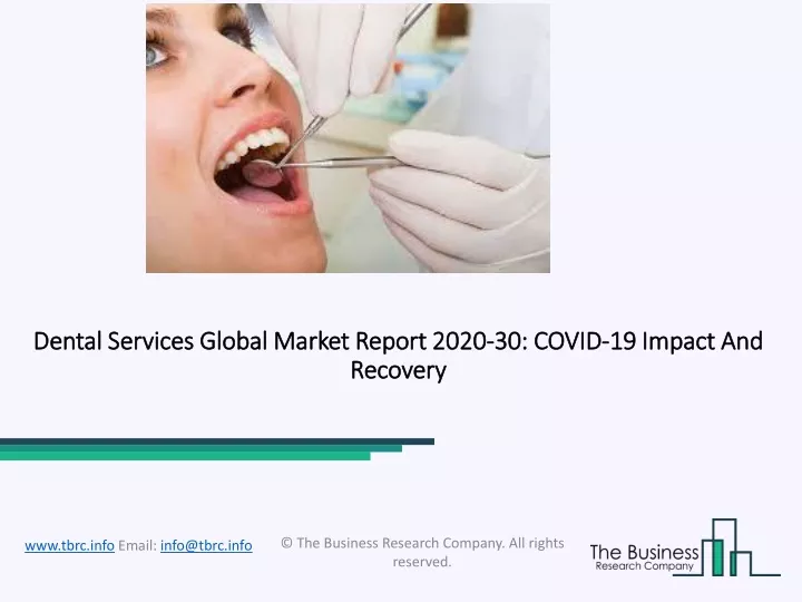 dental services global market report 2020 30 covid 19 impact and recovery