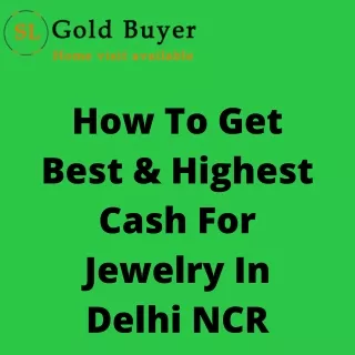 How To Get Best & Highest Cash For Jewelry In Delhi NCR