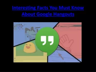 Interesting Facts You Must Know About Google Hangouts