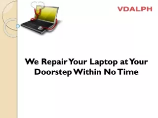 We Repair Your Laptop at Your Doorstep Within No Time