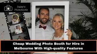 Cheap Wedding Photo Booth for Hire in Melbourne With High-quality Features