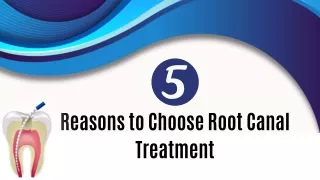5 Reasons to Choose Root Canal Treatment