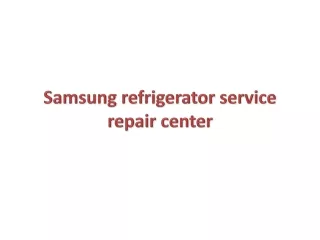 dSamsung refrigerator service repair center