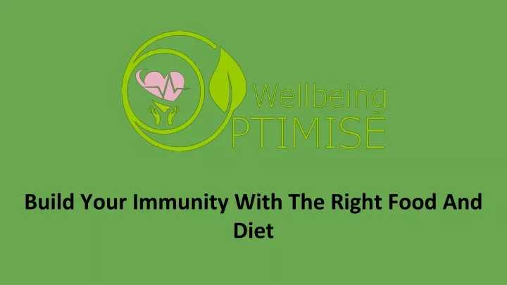 build your immunity with the right food and diet