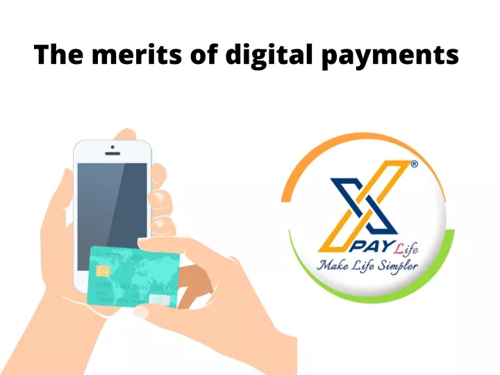the merits of digital payments