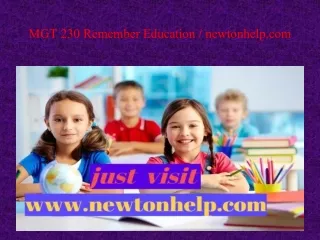 MGT 230 Remember Education / newtonhelp.com