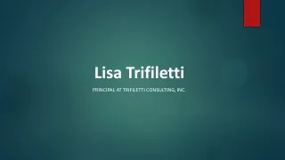 Lisa Trifiletti - Highly Capable Professional From California