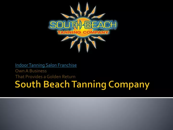 indoor tanning salon franchise own a business that provides a golden return
