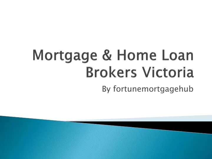 mortgage home loan brokers victoria