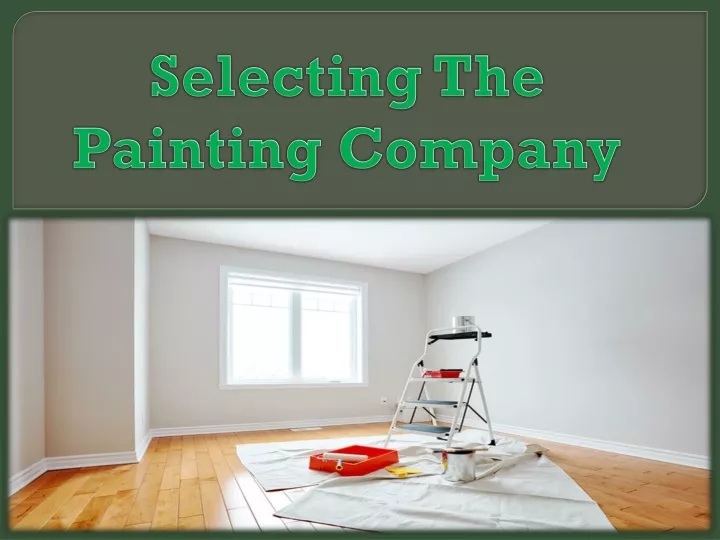 selecting the painting company