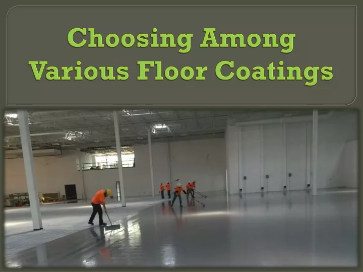 choosing among various floor coatings