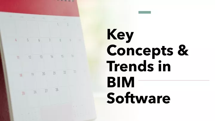 key concepts trends in bim software