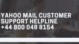 Yahoo Mail customer support helpline   44 800 048 8154