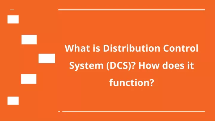 what is distribution control system dcs how does it function