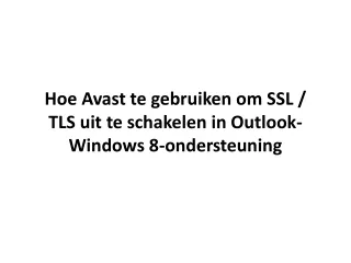 hoe avast te gebruiken om ssl tls uit te schakelen in outlook windows 8 ondersteuning