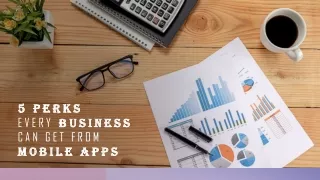 5 Perks Every Business Can Get From Mobile Apps