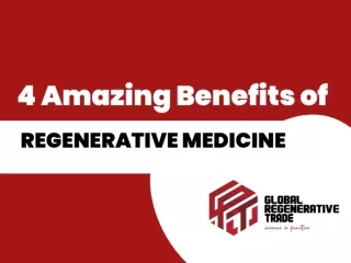 4 Amazing Benefits of Regenerative Medicine