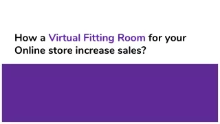 How a Virtual Fitting Room for your online store increase sales?