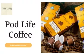 Order High-Quality  Compatible Nespresso Pods From Pod Life Coffee