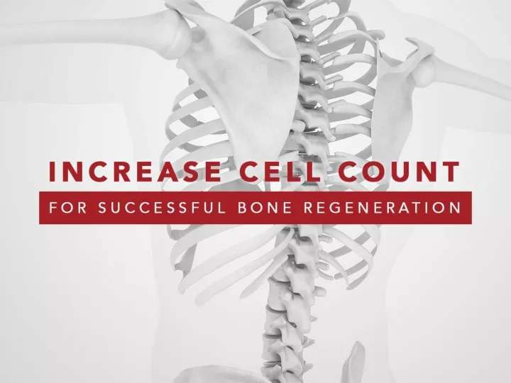increase cell count for successful bone