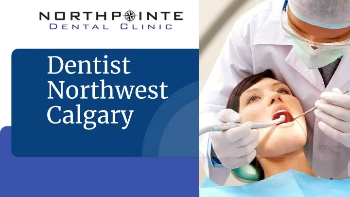 dentist northwest calgary