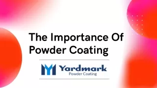 The Importance Of Powder Coating