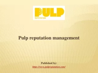 Pulp reputation management