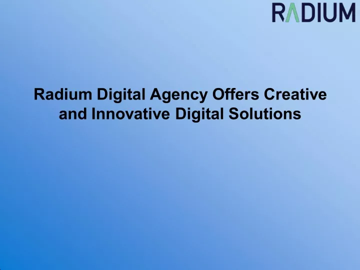 radium digital agency offers creative