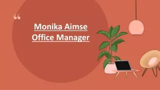 Monika Aimse Office Manager