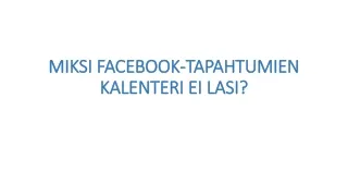 MIKSI FACEBOOK-TAPAHTUMIEN KALENTERI EI LASI?