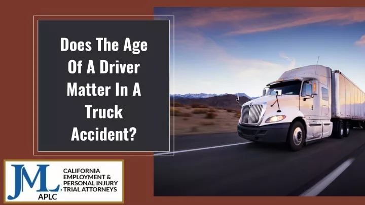 does the age of a driver matter in a truck