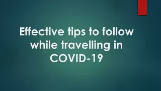 Effective tips to follow while travelling in COVID-19