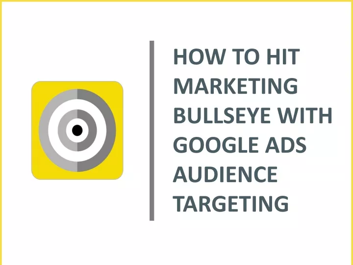 how to hit marketing bullseye with google