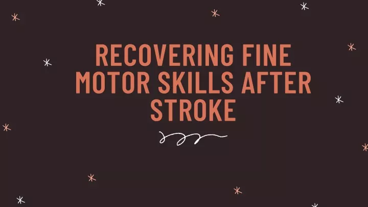 recovering fine motor skills after stroke