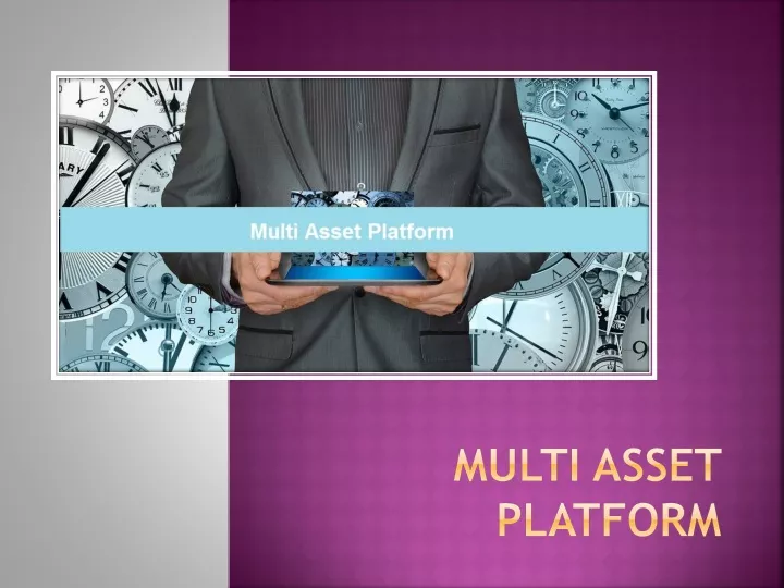 multi asset platform