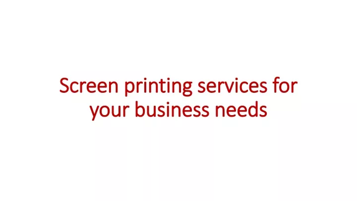screen printing services for your business needs