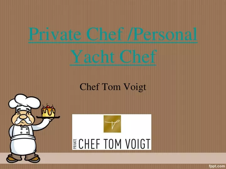 private chef personal yacht chef