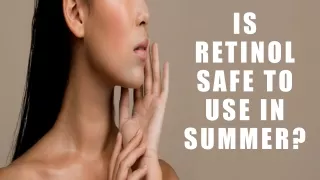 is retinol safe to use in summer