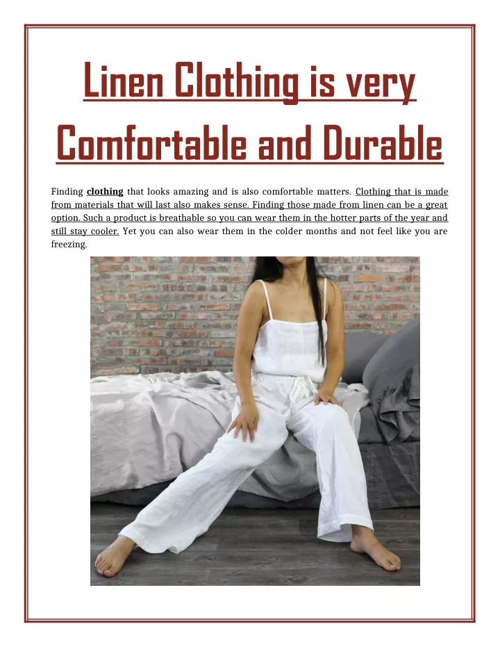 linen clothing is very comfortable and durable