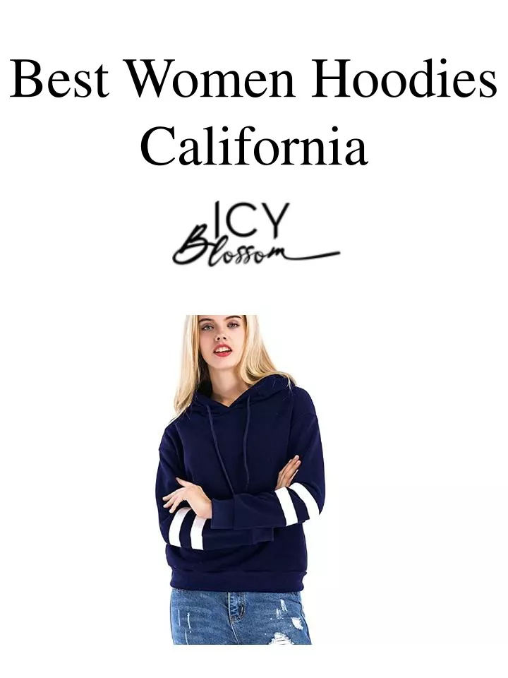 best women hoodies california