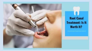 Root Canal Treatment: Is It Worth It?