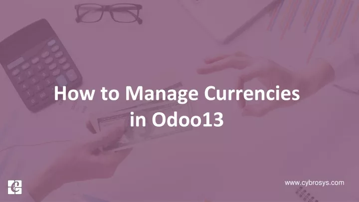 how to manage currencies in odoo13