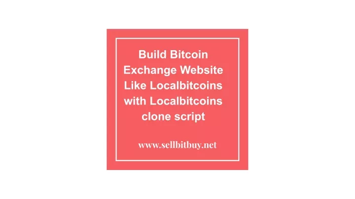build bitcoin exchange website like localbitcoins