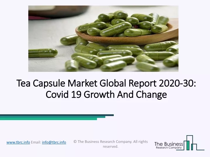 tea capsule market global report 2020 30 covid 19 growth and change